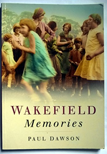 Wakefield Memories