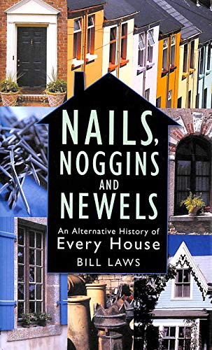 Nails, Noggins and Newels