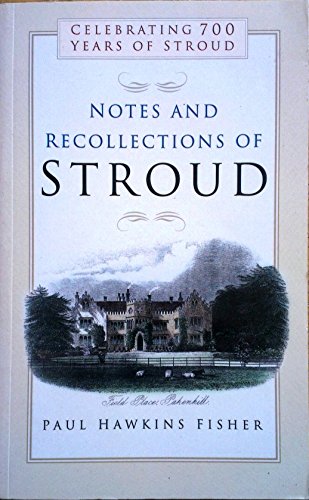 Notes and Recollections of Stroud