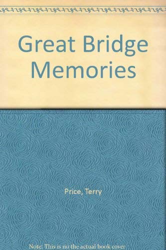 Great Bridge Memories