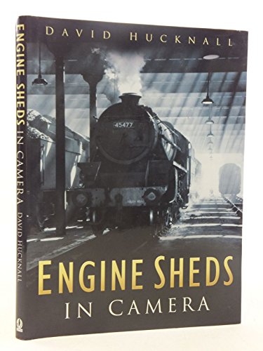 Engine Sheds in Camera