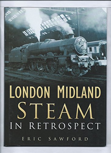 London Midland Steam in Retrospect