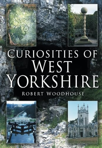 Curiosities of West Yorkshire