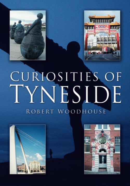 Curiosities of Tyneside