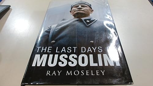 The Last Days of Mussolini