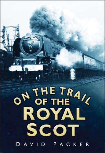 On the Trail of the Royal Scot
