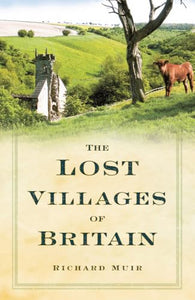 The Lost Villages of Britain 