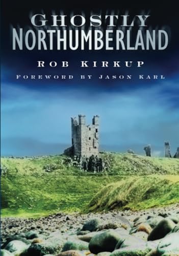 Ghostly Northumberland