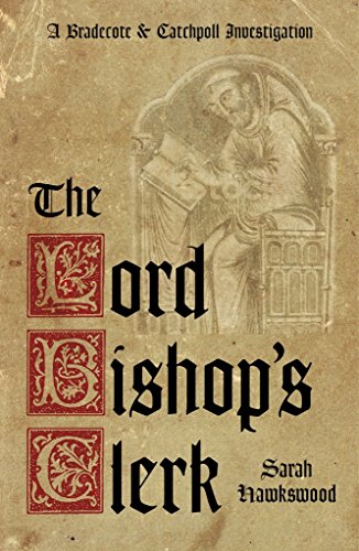 The Lord Bishop's Clerk: a Bradecote and Catchpoll Investigation