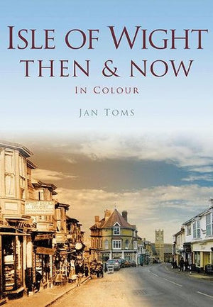 Isle of Wight Then & Now