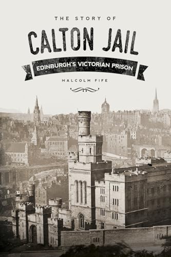 The Story of Calton Jail