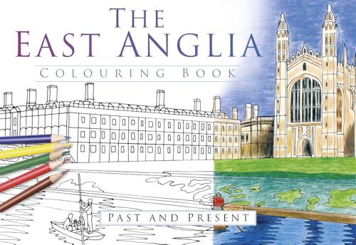 The East Anglia Colouring Book: Past and Present