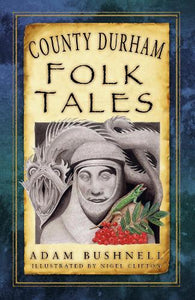 County Durham Folk Tales 
