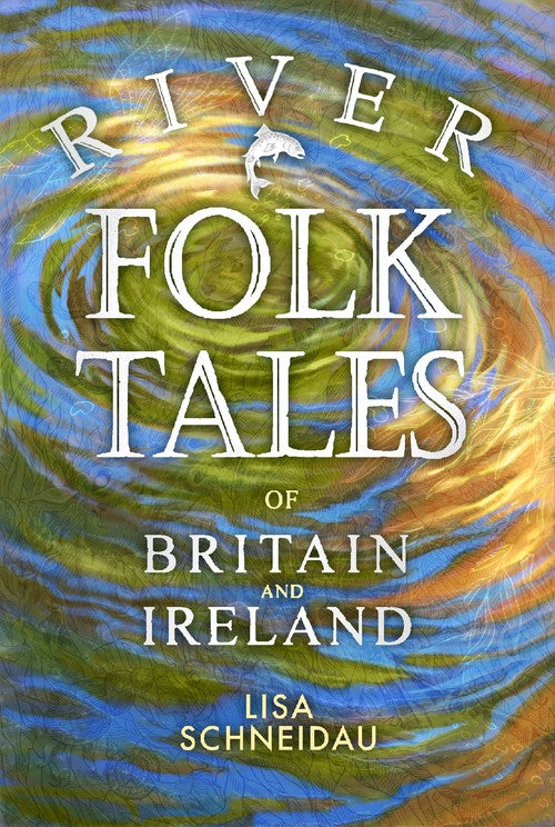 River Folk Tales of Britain and Ireland