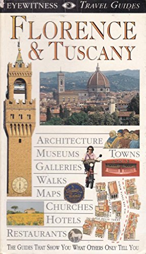 DK Eyewitness Travel Guide: Florence & Tuscany