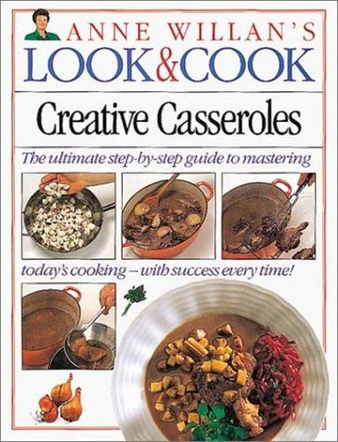 Look And Cook:15 Creative Casseroles