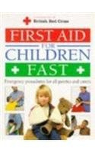 First Aid for Children Fast