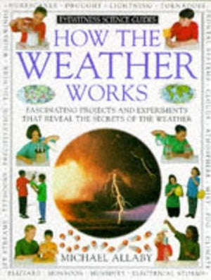 Eyewitness Science Guide:  How The Weather Works