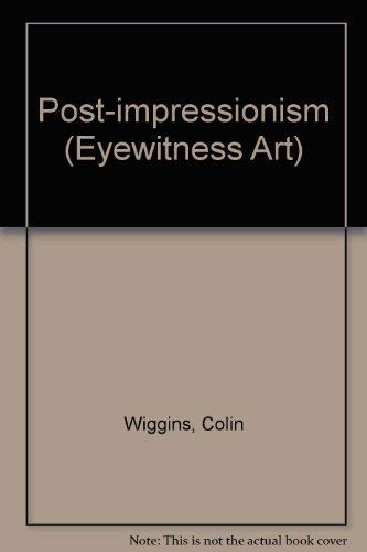 Eyewitness Art:  08 Post Impressionism
