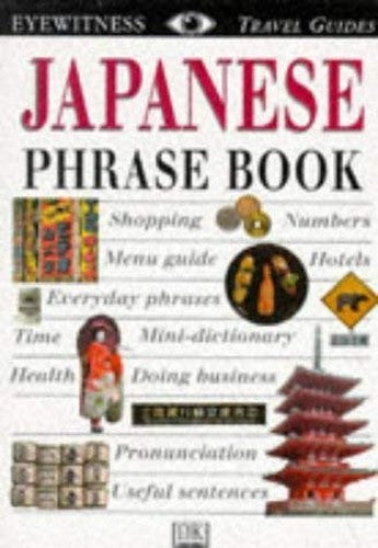 Eyewitness Travel Phrase Book:  Japanese
