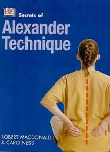Secrets of:  Alexander Technique