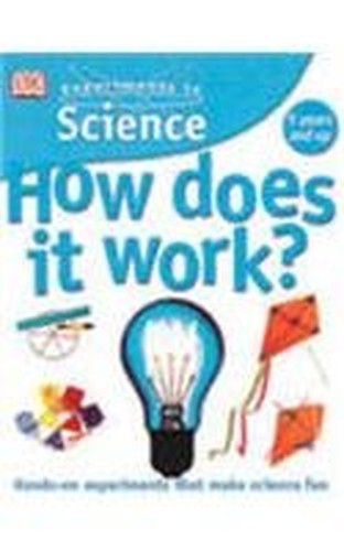 Experiments in Science:  How Does It Work?