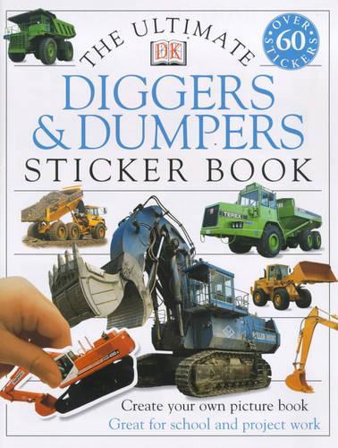 Ultimate Diggers and Dumpers Sticker Book
