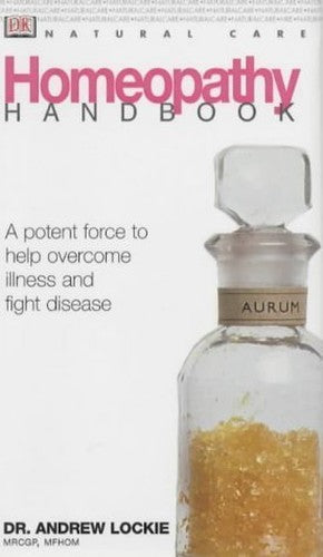 Natural Care Handbooks:  Homeopathy Handbook