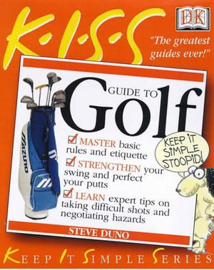 KISS Guide To Playing Golf