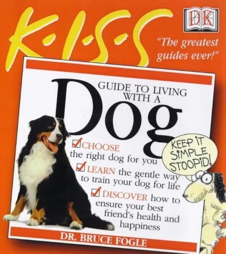 KISS Guide To Living with a Dog