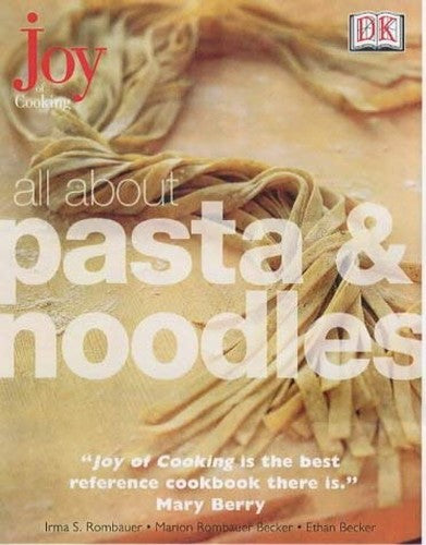 Joy of Cooking:  All About Pasta & Noodles