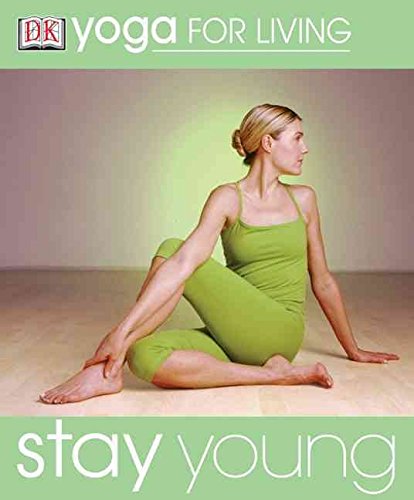 Yoga for Living:  Stay Young