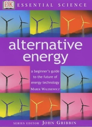 Essential Science:  Alternative Energy