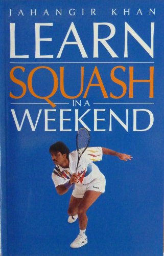 Learn squash in a weekend