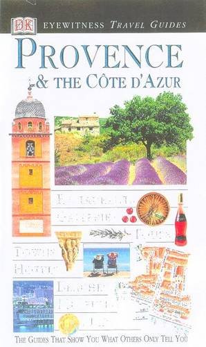 DK Eyewitness Travel Guide: Provence & Cote D'Azur