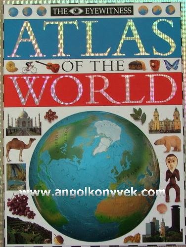 Eyewitness Atlas Of The World
