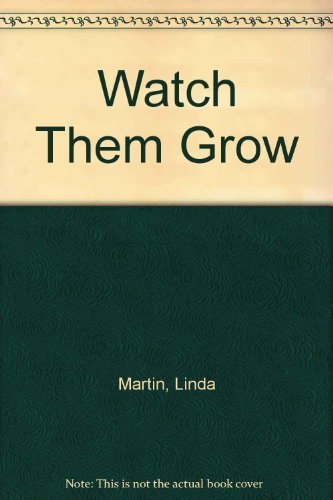 Watch Them Grow