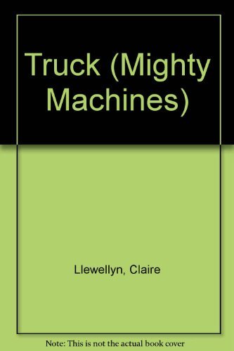 Mighty Machine:  2 Truck