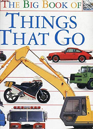 DK Big Book of Things That Go