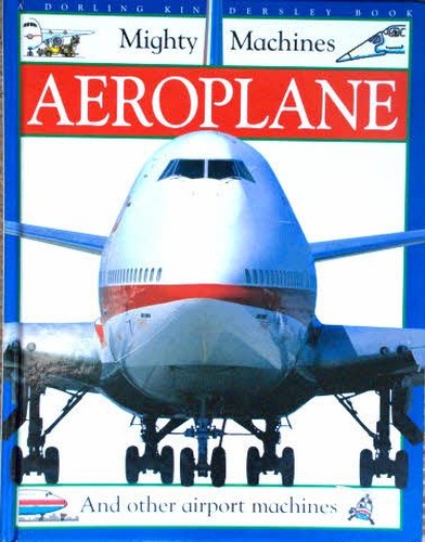 Mighty Machine:  4 Aeroplane