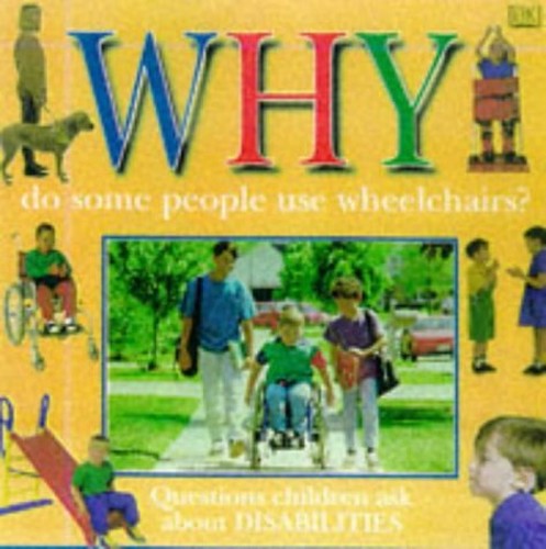 Why do Some People Use Wheelchairs?