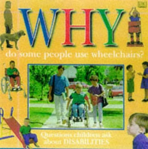 Why do Some People Use Wheelchairs? 