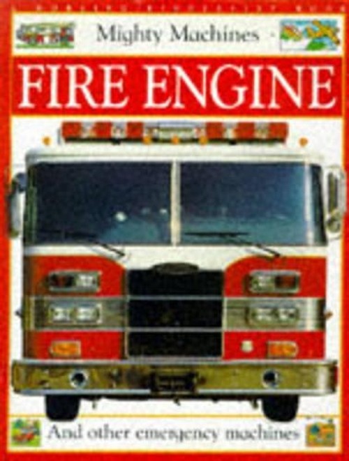 Mighty Machine:  Fire Engine