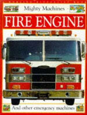 Mighty Machine:  Fire Engine