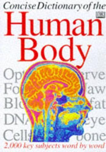Concise Encyclopedia Of The Body