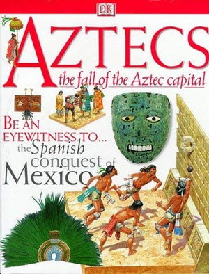 DK Discoveries:  Aztecs