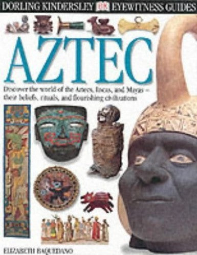 DK Eyewitness Guides:  Aztec
