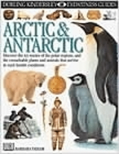 DK Eyewitness Guides:  Arctic & Antarctic