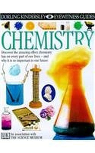 EYEWITNESS GUIDE:79 CHEMISTRY 1st Edition - Cased