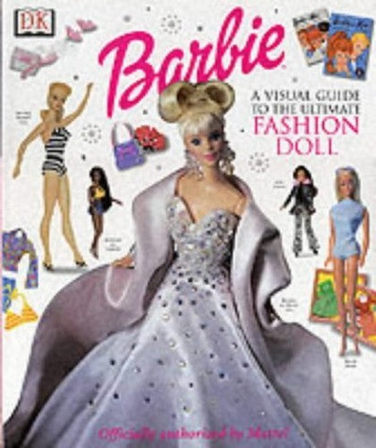Ultimate Barbie:  The Visual Guide to the Ultimate Fashion Doll